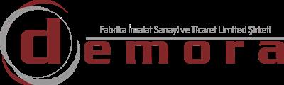 DEMORA FABRİKA İMALAT SANAYİ VE TİCARET LTD. ŞTİ.